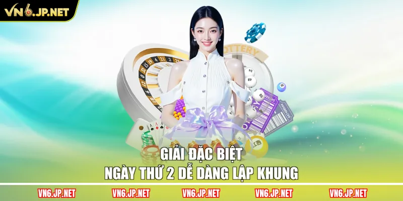 Giải đặc biệt ngày thứ 2 dễ dàng lập khung