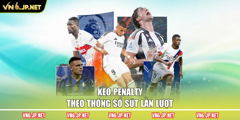 Kèo Penalty theo thông số sút lần lượt