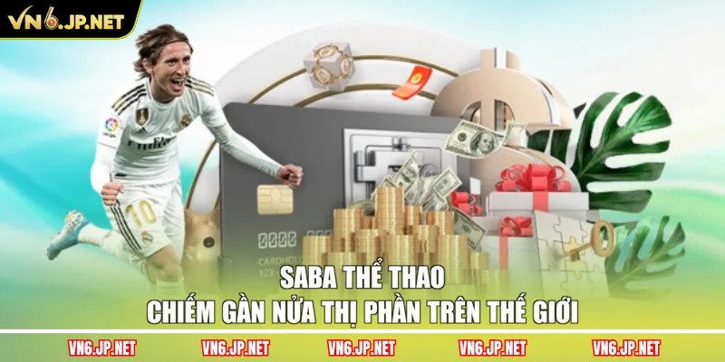 Saba thể thao chiếm gần nửa thị phần trên thế giới