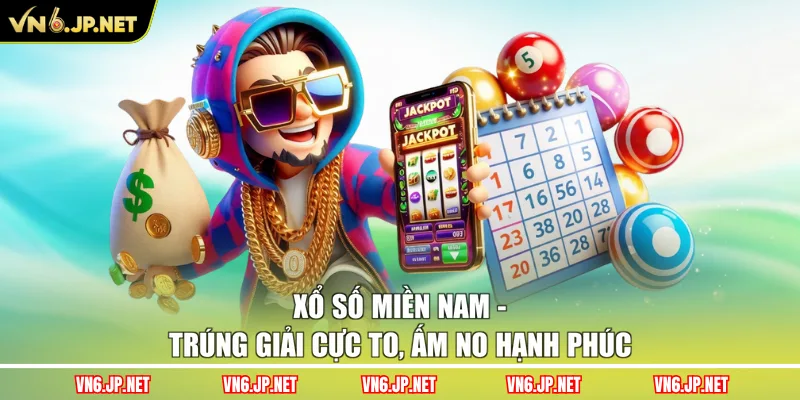 Xổ Số Miền Nam - Trúng Giải Cực To, Ấm No Hạnh Phúc